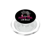 « of Course I'm Working It's A Power Tool with Thread Funny » PopSockets PopGrip pour MagSafe