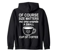 of Course Sizes Matters No One Wants a Small Cup of Coffee Sweat à Capuche