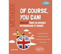 Of course, you can! B1-B2: Anglais pour les niveaux intermédiaire et avancé
