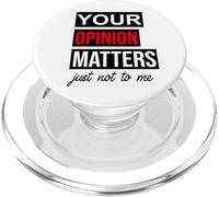 of Course Your Opinion Matters Just Not to Me I Don't Care PopSockets PopGrip pour MagSafe
