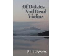 Of Daisies And Dead Violins