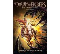 Of Dawn and Embers The Fireborn Epic, #3 - Gillian Bronte Adams - Enclave Escape - ebook (ePub) - Livre