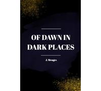 Of Dawn In Dark Places