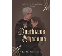Of Deathless Shadows