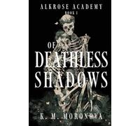 Of Deathless Shadows