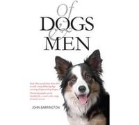 John Barrington Of Dogs and Men (Poche)