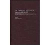 Of Dreams Deferred, Dead or Alive, Contributions in Afro-American and African Studies
