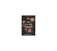 Of Earthly Delights