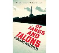 Of Fangs and Talons by Nicolas Mathieu Nicolas Mathieu (Auteur)