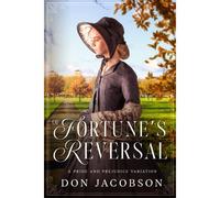 Of Fortune's Reversal: A Pride And Prejudice Variation