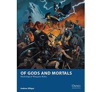 Of Gods and Mortals Andrea Sfiligoi Andrea Sfiligoi (Auteur)