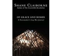 Of Grace and Bombs: A Peacemaker's Iraq War Journal