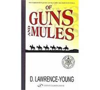 Of Guns and Mules David Lawrence-young (Auteur)