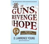 Of Guns, Revenge & Hope - [Version Originale] David Lawrence - Young (Auteur)