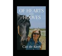 Of Hearts and Hooves: A Lifelong Passion for horses.| Travel the globe on Horseback | Horseriding and Horse-trails | South African Horses| Horse Related Stories