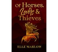 Of Horses, Lovers & Thieves: The Love And Lore Of Hell's Canyon