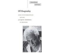 Of Hospitality by Anne Dufourmantelle Anne Dufourmantelle, Jacques Derrida (Auteur)