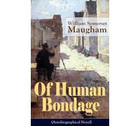 Of Human Bondage (Autobiographical Novel)