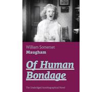 Of Human Bondage (The Unabridged Autobiographical Novel): True Story of a Black Women Who Worked for Mrs. Lincoln and Mrs. Davis