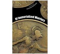 Of Immortalized Warriors
