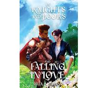Of Knights and Books and Falling In Love