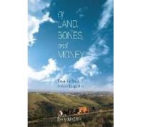 Of Land, Bones, And Money