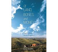Of Land, Bones, And Money
