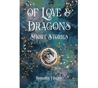 Of Love & Dragons - Flame Tree Studio Literature and Science - Flame Tree Collections - ebook (ePub) - Livre