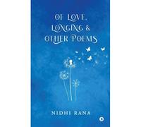 Of Love, Longing And Other Poems