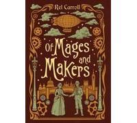 Of Mages And Makers Paperback Book By Rel Carroll