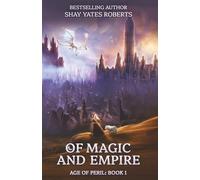 Of Magic and Empire: Epic Fantasy (Age of Peril Book 1)