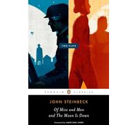 John Steinbeck – Of Mice and Men and The Moon Is Down: Two Plays – Penguin Classics