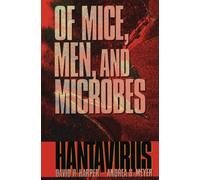 Of Mice, Men, and Microbes: Hantavirus