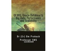Of MIS, Oracle Database & Big Data: Performance and Scalability