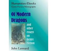 Of Modern Dragons; And Other Essays On Genre Fiction