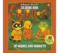Of Monks and Monkeys: A Kingdol Animalia Coloring Book: Adult, Teens, Kids Coloring Book for Cozy, Stress Relief and Mindful Coloring New 2025 edition