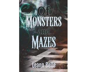 Of Monsters and Mazes: (A Dark Romance Labyrinth Retelling)