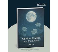 Of Moonflowers and Memories