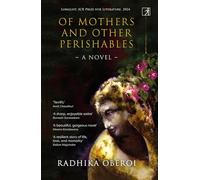 Of Mothers and Other Perishables