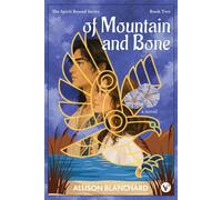 Of Mountain and Bone The Spirit Bound Series - Allison Blanchard - Varus Publishing - ebook (ePub) - Livre