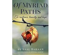 Of Myriad Paths: To resilience, tenacity and hope