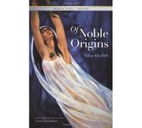 Of Noble Origins: A Palestinian Novel (Modern Arabic Literature: Palestinian) Khalifeh, Sahar (Auteur)