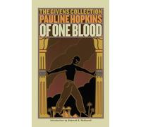 Of One Blood: Or, the Hidden Self: The Givens Collection