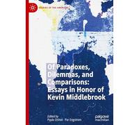 Of Paradoxes, Dilemmas, and Comparisons: Essays in Honor of Kevin Middlebrook