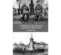 Of Princes and Palaces: A Romanov Miscellany