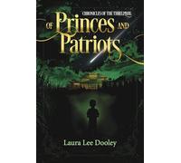 Of Princes and Patriots (Chronicles of the Threlphax)