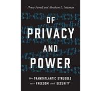 Of Privacy And Power: The Transatlantic Struggle Over Freedom And Security