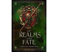 Of Realms and Fate The Fight For Camelot, #2 - Chelsea Banning - Chelsea Banning - ebook (ePub) - Livre