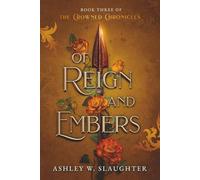 Of Reign and Embers