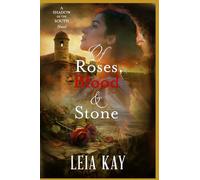 Of Roses, Blood & Stone: Shadow of the South Series (Book #3)